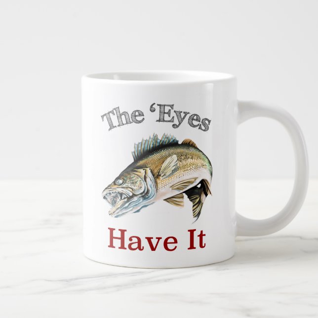 Tasse Géante Les Yeux L'Ont. . . Walleyes (Droite)