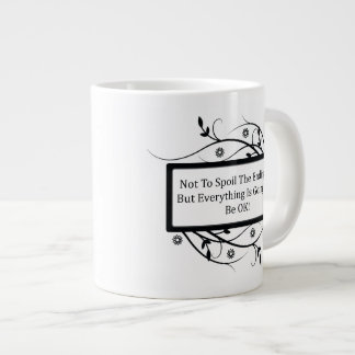 Tasse Géante Ne Pas Gâcher La Fin