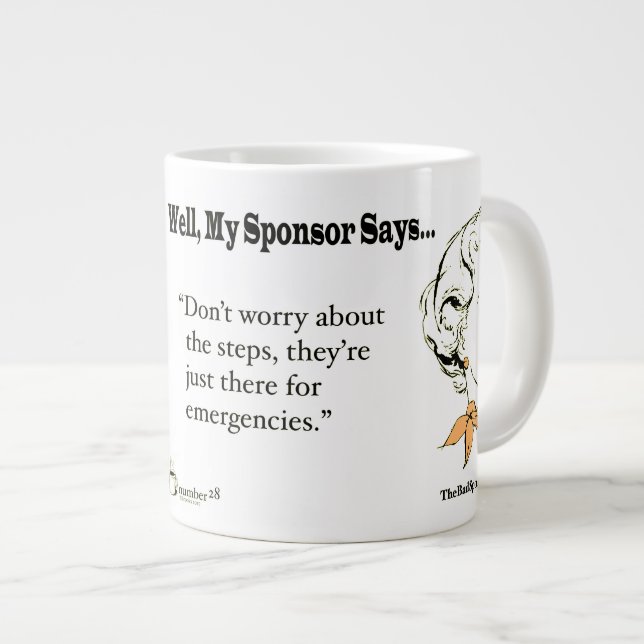 Tasse Géante Ne vous inquiétez pas des marches. (Devant droit)