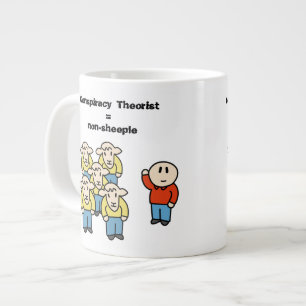 Tasse Géante Théoricien = non-sheeple de conspiration