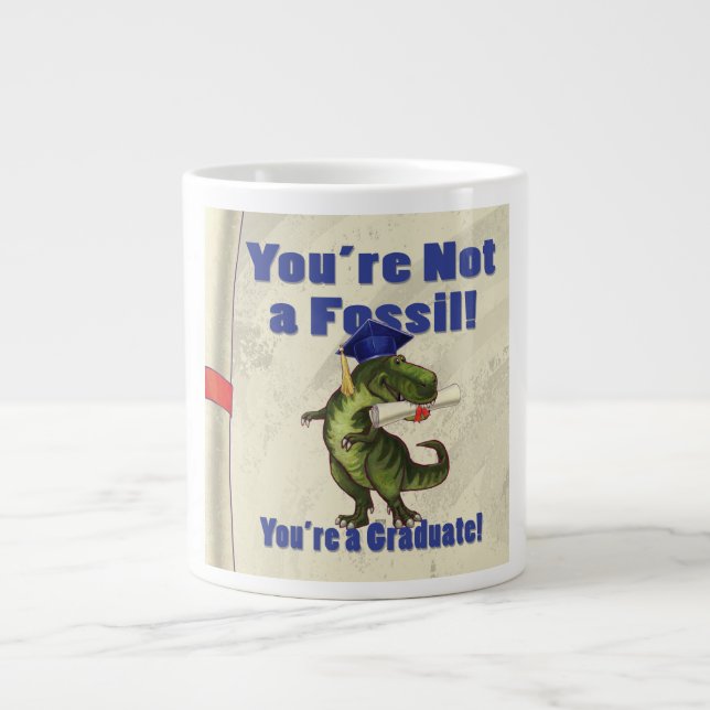 Tasse Géante Vous n'êtes pas un fossile (Devant)