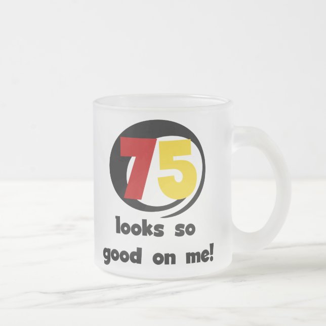 Tasse Givré 75 Semble si bon sur moi T-shirts et cadeaux (Droit)