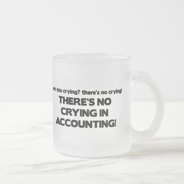 Tasse Givré Aucun pleurer dans la comptabilité (Droit)