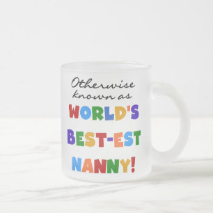 Tasse Givré Autrement connu comme le meilleur cadeau de nounou