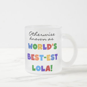 Tasse Givré Autrement connu comme les meilleurs cadeaux Lola