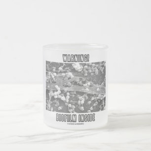 Tasse Givré Avertissement ! Intérieur de film biologique