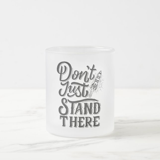 Tasse Givré dont go just stand there  (Centre)