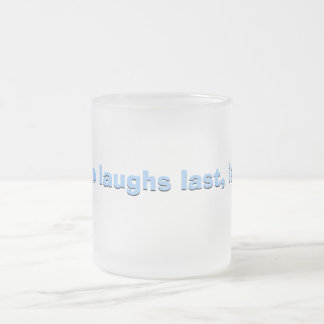 Tasse Givré Il qui rit le bout…