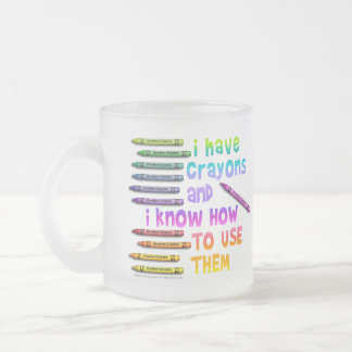 TASSE GIVRÉ J'AI DES CRAYONS ET JE SAIS COMMENT LES UTILISER !