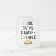 J'Aime Les Tacos Et Peut-Être 3 Personnes