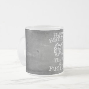 Tasse Givré Joyeux Anniversaire - 60 Ans & Fabuleux sur tablea