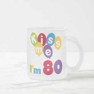 Tasse Givré Kiss Me I'm 80 Anniversaire T-shirts et cadeaux