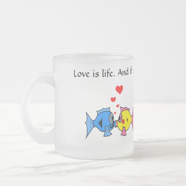 Tasse Givré "L'amour, c'est la vie" Baiser le poisson (Gauche)