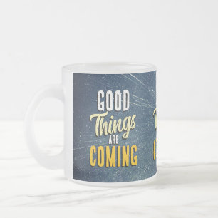 Tasse Givré Les bonnes choses arrivent