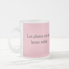 Tasse Givré Los platos no se lavan solos frases de maman