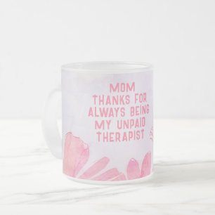 Tasse Givré Maman thérapeute non rémunérée Fleur drôle pour la