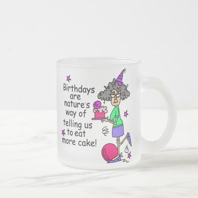 Tasse Givré Mangez plus de gâteau Humour d'anniversaire (Droit)