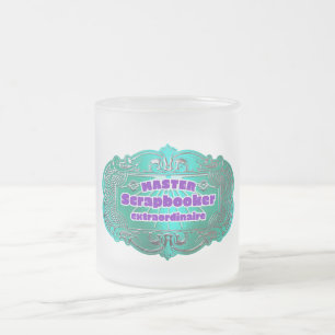 Tasse Givré "Master Scrapbooker Extraordinaire"