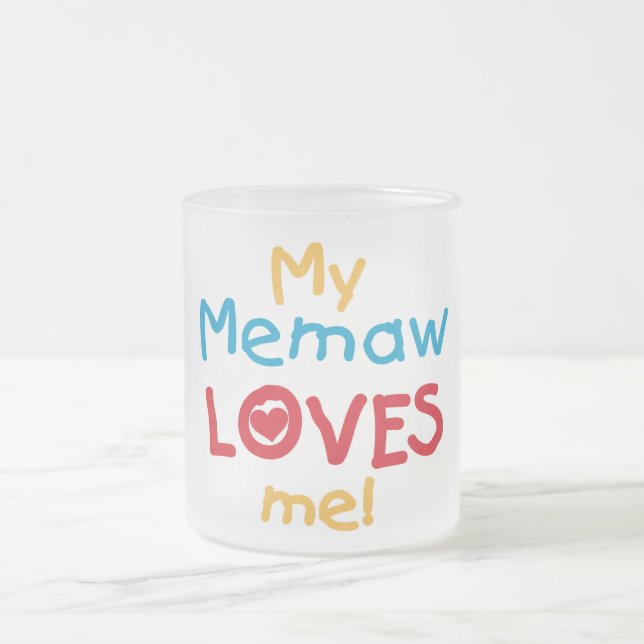 Tasse Givré My Memaw Loves Me T-shirts et cadeaux (Centre)