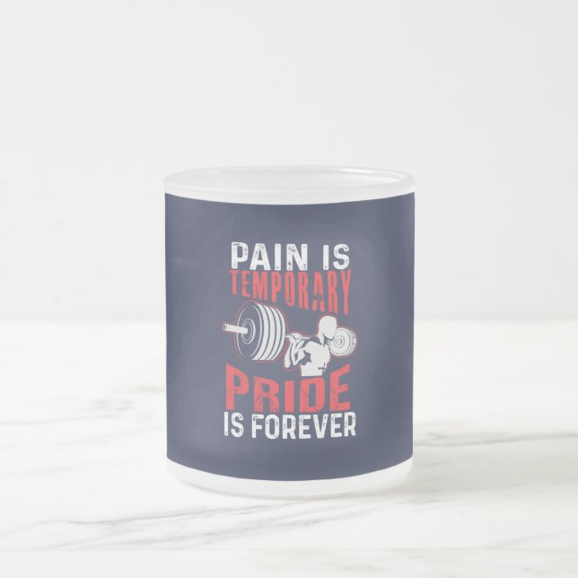 Tasse Givré pain is temporary pride is forever gym motivationa (Centre)