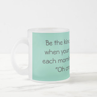 Tasse Givré Soyez le genre de femme…