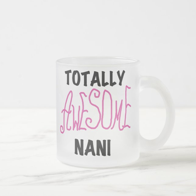 Tasse Givré T-shirts et cadeaux Nani roses absolument géniaux (Droit)