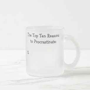Tasse Givré Top 10 des raisons de procrastiner la plaisanterie