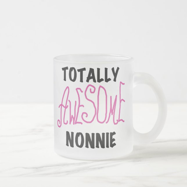Tasse Givré Totalement génial Nonnie Pink Tshirts et cadeaux (Droit)