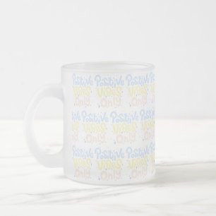 Tasse Givré Vibes Positives Seulement