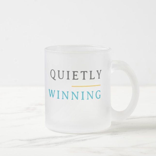 Tasse Givré Winning Quietly – Minimal Typography  (Droit)