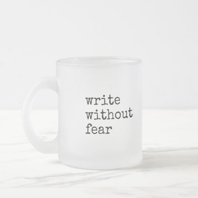 Tasse Givré Write Without Fear Edit Without Mercy Writers (Gauche)
