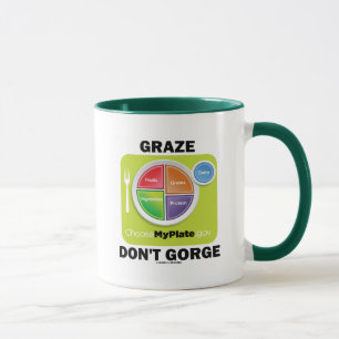 Tasse Graze Don't Gorge (MyPlate Food Group Attitude)