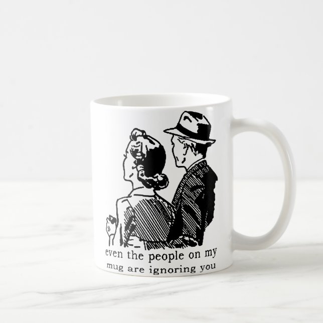 Tasse humoristique "Je t'ignore" (Droite)