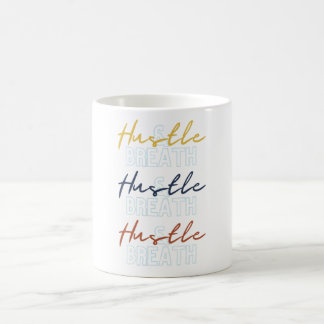 Tasse Hustle & Breathe