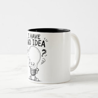 Tasse I Have No Idea Funny Light Bulb Mug