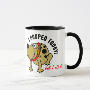 Tasse I Pooped aujourd'hui