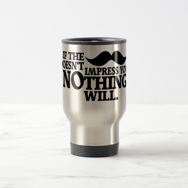 Tasse impressionnante de moustache - choisissez le (Centre)