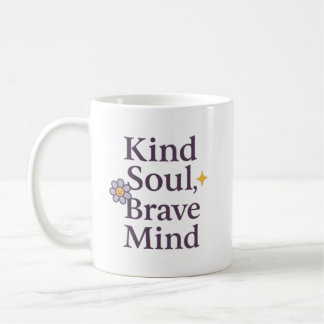 Tasse Inspirante Âme Douce, Esprit Courageux pour