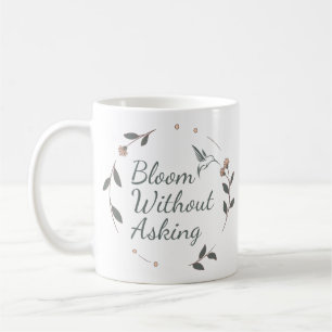 Tasse Inspirante Fleurir Sans Demander