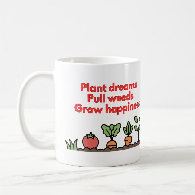 Tasse Jardin drôle - Légume - Rêves de plantes... (Gauche)