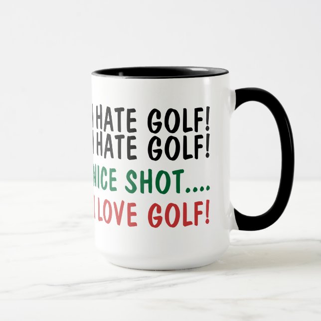 Tasse Je Déteste Le Golf ! J'Aime Le Golf ! Humour (Droite)