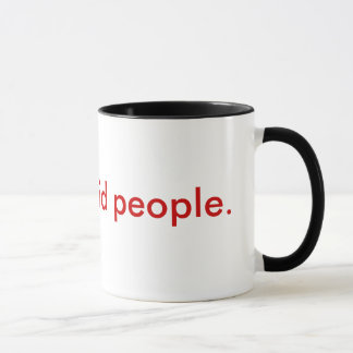 Tasse Je déteste les personnes stupides