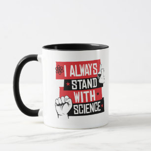 Tasse JE ME TIENS TOUJOURS AVEC la SCIENCE - RÉSISTEZ -