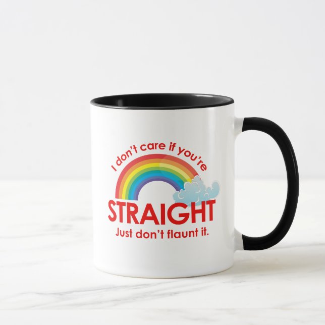 Tasse Je ne m'inquiète pas si vous êtes droits. Juste (Droite)