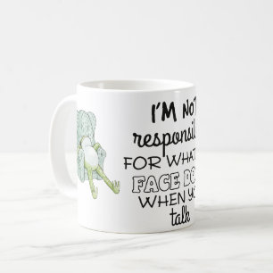 Tasse Je Ne Suis Pas Responsable De Ce Que Mon Vis