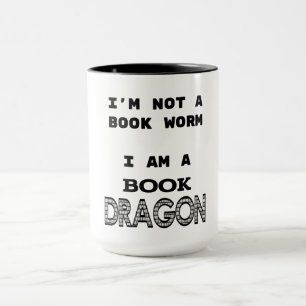 Tasse Je ne suis pas un ver de livre Je suis un Dragon d