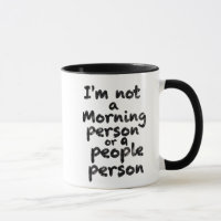 Tasse Je ne suis pas une personne du matin ou une