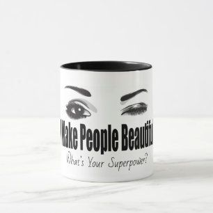Tasse Je rends les gens beaux Quel est votre superpouvoi