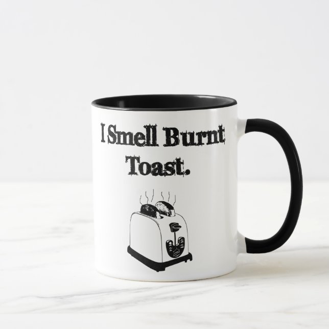 Tasse Je sens le pain grillé brûlé (Droite)
