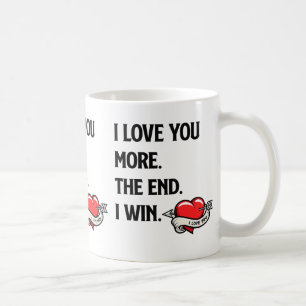 Tasse Je T'aime Plus La Fin Je Gagne 